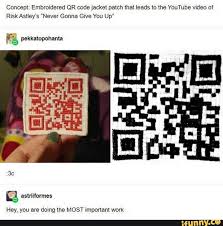 Maybe you would like to learn more about one of these? Concept Embroldered Qr Code Packet Palch That Leads Lo Lhe Youtube Video Of Risk Aslley S Never Gonna Give You Up Hey You Domg Imponant Ifunny Cross Stitch Gifts Ideas