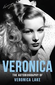 Veronica Lake's Long Escape: A Deeply Sad Page from Hollywood History