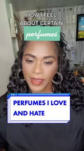 Perfumes I Love and Hate: My Honest Review