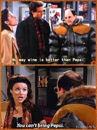 In this episode, jerry, elaine, george and kramer are attending a dinner party at their mutual friend's apartment. The Dinner Party Elaine You Can T Bring Pepsi George Why Not Elaine Because We Re Adults George You T Seinfeld Favorite Movie Quotes Seinfeld George