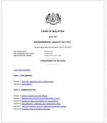 Environmental quality act • this act provides for the prevention, abatement, and control of pollution through licensing, and mandates the conducting of an environmental assessment report for proposed public and private sector projects. Osh The Journey Legislation Environmental Quality Act 1974 Act Akta