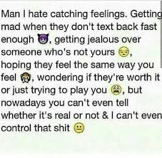 This Is What I Have To Go Through I Haye Catching Feelings Smh Catching Feelings Quotes Catch Feelings True Quotes