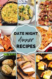 You'll find a mix of classics, new standards and a couple of underdogs that you won't want to miss. Delicious Date Night Recipes Night Dinner Recipes Unique Dinner Recipes Easy Dinner Recipes