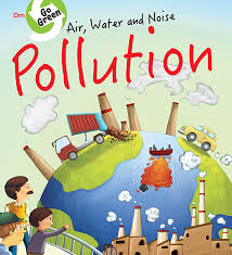Air Water And Noise Pollution Go Green 44