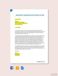 They work for retail fashion and department stores, selecting items they think will be attractive to customers. Free Assistant Fashion Buyer Cover Letter Template Google Docs Word Template Net Cover Letter Template Cover Letter Template Free Letter Templates