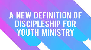 Blog A New Definition Of Discipleship For Youth Ministry Ym360 Youth Ministry Discipleship Student Ministry