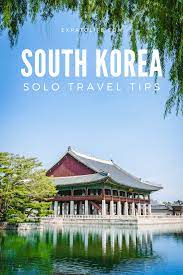 Solo Travel South Korea Tips For First Time Travelers Expatolife South Korea Travel Solo Travel Korea Travel