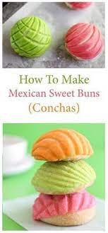 Mexican Sweet Buns Conchas Sweet Buns Mexican Food Recipes Mexican Food Recipes Authentic