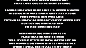 I'm trying to chase the feeling away. Lyrics Red By Taylor Swift Youtube