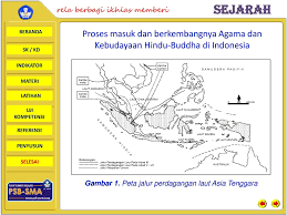 Buatlah peta jaringan perdagangan pada masa sriwijaya dan masa majapahit? Negara Negara Kerajaan Hindu Buddha Di Indonesia Ppt Download