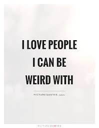 The best memes from instagram, facebook, vine, and twitter about weirdness love quote. Weird Love Quotes Facebook Maxpals