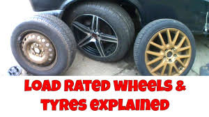 Load Rated Alloy Wheel Tyre Guide Aftermarket Alloy Wheels For Vans Heavy Cars