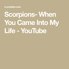 Scorpions When You Came Into My Life With Lyrics Scorpions When You Came Into My Life Youtube