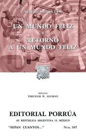 Un mundo feliz de aldous huxley información: Un Mundo Feliz Retorno A Un Mundo Feliz Ebook By Aldous Huxley Rakuten Kobo En 2021 Un Mundo Feliz Aldous Huxley Aldous