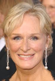 GLEN CLOSE HOLLYWOOD ACTRESS