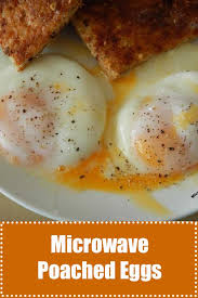 Microwave Poached Eggs Recipe Recipe Recipes Microwave Recipes Breakfast Microwave Eggs Recipes