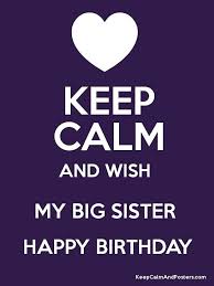 Maybe you would like to learn more about one of these? Glorious Happy Birthday To My Big Sister Snapshots Sample Happy Birthday To My Happy Birthday Quotes Funny Happy Birthday Sister Quotes Sister Birthday Quotes