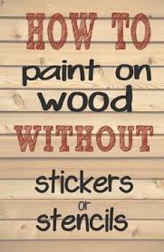 How To Paint Letters And Words On Wood Without Needing Stencils Or Stickers Making Those Professional Looking Sign Words On Wood Stencil Wood Painting On Wood
