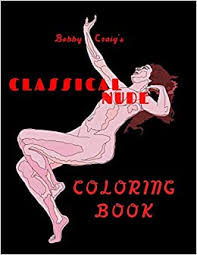 Free printable adults coloring pages coloring sheets picture and wallpapers print emoji coloring pages for free and printable coloring book pages online. Classical Nude Coloring Book The Female Body In Fine Art Craig Bobby 9798690335816 Amazon Com Books
