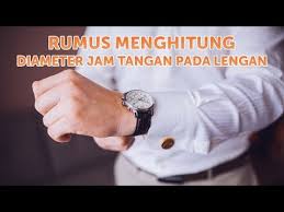 Oleh karena itu ukuran diameter jam tangan harus sesuai ukuran diameter. Rumus Menghitung Diameter Jam Tangan Pada Lengan Jamtangan Youtube
