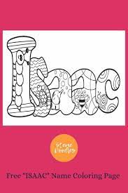 Biblical name derived from itzhak or yitzhak, one of the three patriarchs coloring and printable page. Isaac Free Animal Style Printable Name Coloring Page Stevie Doodles Name Coloring Pages Coloring Pages Kid Coloring Page
