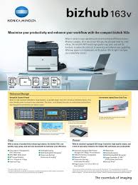 If you're still in two minds about konica bizhub 163 and are thinking about choosing a similar product, aliexpress is a great place to compare prices and sellers. Bizhub 163v Image Scanner Fax