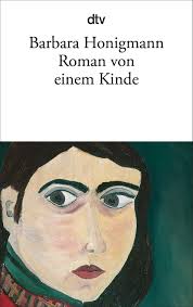 Barbara Honigmann, Roman von einem Kinde. Sechs Erzählungen“