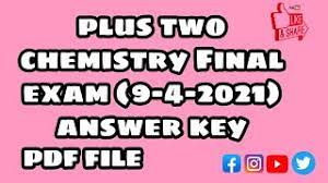 It is the initial answer key and candidates can challenge it. Plus Two Chemistry Final Exam 9 4 2021 Answer Key Hsslivein Ms Solution Education Tech Youtube