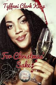 For Christmas' Sake: Nice Edition: Clark Kemp, Tyffani: 9781494476250:  Books