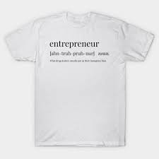 Entrepreneur Definition This Fun And Quirky T Shirt Will Get All Your Friends Talking Perfect If You Love Words Definitions And Typography Available On Pos