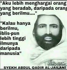 Sayid abu muhammad abdul qodir jaelani dilahirkan di naif, jailani irak pada tanggal 1 bulan romadhon, tahun 470 hijriyah, bertepatan dengan 1077 masehi. Pencerahan Hati Kisah Luar Biasa Syekh Abdul Qodir Facebook
