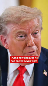 Trump now declares he has solved seven wars