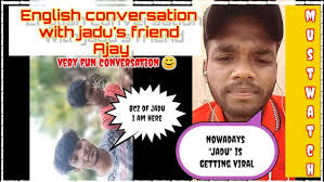 English conversation with Jadu friend Ajay ray I English conversation video  I how to speak confidenc