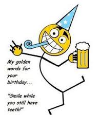 Funny Birthday Wishes For Men Images Unique Quirky Happy Birthday Message To Send To Fb For Man Google Search Funny Wishes Birthday Wishes Funny Funny Birthday Message