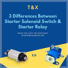 A solenoid and a relay are not the same. 3 Differences Between Starter Solenoid Switch Starter Relay T X