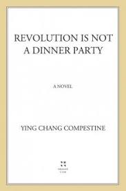 Silly as i am i dont remember where i found the books. Revolution Is Not A Dinner Party Ying Chang Compestine P 1 Global Archive Voiced Books Online Free