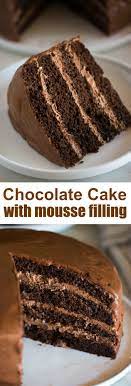 Chocolate Cake With Chocolate Mousse Filling Recipe Cake Filling Recipes Chocolate Filling For Cake Homemade Chocolate Cake