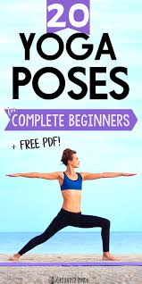 20 Yoga Poses For Complete Beginners Free Printable Basic Yoga Poses Yoga For Beginners Yoga Poses