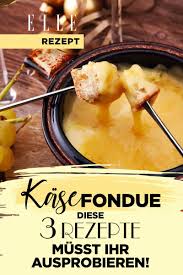 So Lecker 3 Kasefondue Rezepte Auf Schweizer Art Rezepte Kasefondue Rezept Lecker