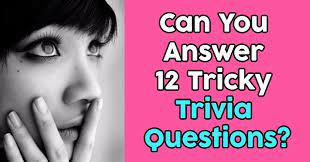 Hard trivia questions are supposed to be hard. Can You Answer 12 Tricky Trivia Questions Quizpug