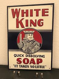 White King Soap Metal Advertising Sign Advertising Signs White King Soap