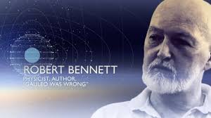 Was Galileo Wrong? Dr. Bennett Defends His Thesis Regarding Geocentrism