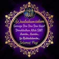 Waalaikum Salam Kutipan Selamat Pagi Selamat Pagi Kutipan Motivasi Sukses
