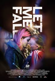 Telecharger Let Me Fall 2018 Film Complet Streaming Vf Entier Francais 1080px 720px Full Movies Streaming Movies Full Movies Online Free