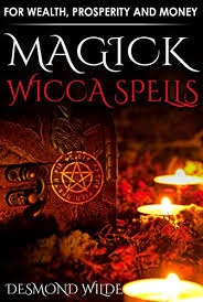 Check spelling or type a new query. Wicca Magick Spells For Wealth Prosperity And Money Kindle Edition By Wilde Desmond Reference Kindle Ebooks Amazon Com