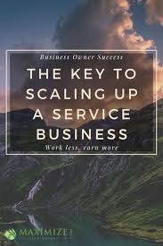 Yes Service Businesses Can Be Scaled Up In 2020 Growing Your Business Services Business Business