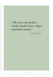 In the morning teddy, freddy, johan and niklas discover that they are not alone on kattskär. Poster Astrid Lindgren Citat Allt Stort