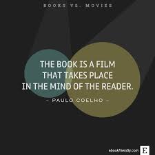 25 Best Quotes Comparing Books And Movies Reading Quotes Book Quotes Readers Quotes