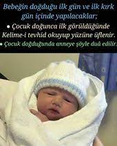 bebegin dogdugu ilk gun ve ilk kirk gun icinde yapilacaklar cocuk dogunca ilk goruldugunde kelime i tevhi yenidogan bakimi gebelik donemi bebek uyku egitimi