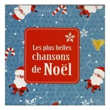 25 chansons de noël pour les enfants. Les Plus Belles Chansons De Noel Interpretes Multiples